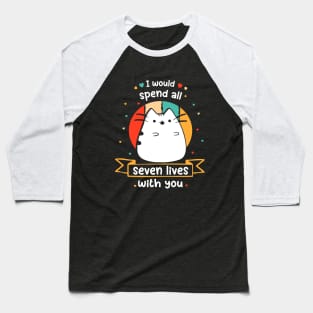 Cat with seven lives - funny sayings with cats Baseball T-Shirt